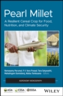 Pearl Millet : A Resilient Cereal Crop for Food, Nutrition, and Climate Security - Book