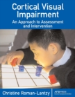Cortical Visual Impairment : An Approach to Assessment and Intervention - Book