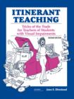 Itinerant Teaching : Tricks of the Trade for Teachers of Students with Visual Impairments, Second Edition - Book