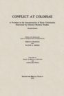 Conflict at Colossae : A Problem in the Interpretation of Early Christianity Illustrated by Selected Modern Studies - Book