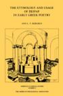 The Etymology and Usage of Peirar in Early Greek Poetry : A Study in the Interrelationship of Metrics, Linguistics and Poetics - Book