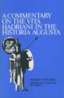 A Commentary On the Vita Hadriani in the Historia Augusta - Book