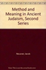 Method and Meaning in Ancient Judaism, Second Series - Book