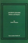 Ancient Judaism : Debates and Disputes - Book
