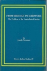 From Mishnah to Scripture : The Problem of the Unattributed Saying - Book
