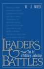 Leaders and Battles : The Art of Military Leadership - Book