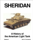 Sheridan : History of the American Light Tank v. 2 - Book