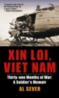 Xin Loi, Viet Nam : Thirty-One Months of War: a Soldier's Memoir - Book