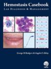 Hemostasis Casebook : Lab Diagnosis & Management - Book