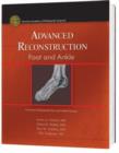 Advanced Reconstruction: Foot and Ankle - Book