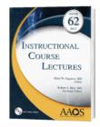 Instructional Course Lectures: Volume 62, 2013 - Book