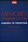 Memories of Europe's Future : Farewell to Yesteryear - Book