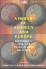 Visions of America and Europe : September 11, Iraq, and Transatlantic Relations - Book