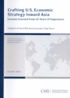 Crafting U.S. Economic Strategy toward Asia : Lessons Learned from 30 Years of Experience - Book
