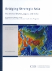 Bridging Strategic Asia : The United States, Japan, and India - Book