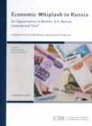 Economic Whiplash in Russia : An Opportunity to Bolster U.S.-Russia Commercial Ties? - Book