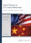 Smart Power in U.S.-China Relations : A Report of the CSIS Commission on China - Book