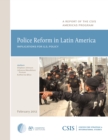 Police Reform in Latin America : Implications for U.S. Policy - Book