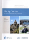 The Big Caucasus : Between Fragmentation and Integration - Book