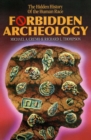 Forbidden Archeology : The Hidden History of the Human Race - Book