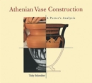 Athenian Vase Construction - A Potter Analysis - Book