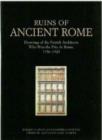 Ruins of Ancient Rome : Drawings of the French Architects Who Won the Prix De Rome, 1786-1924 - Book