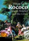 Making up the Rococo – Francois Boucher and his Critics - Book