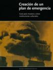 Creacion de un Plan de Emergencia - Guia Para Museos Y Otras Instituciones Culturales - Book