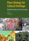Plant Biology for Cultural Heritage - Biodeterioration and Conservation - Book