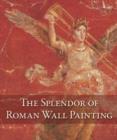 The Splendor of Roman Wall Painting - Book