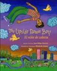 The Upside Down Boy/El Nino de Cabeza - Book