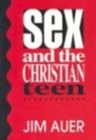 Sex and the Christian Teen - Book