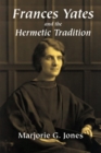Frances Yates and the Hermetic Tradition - eBook