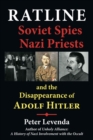Ratline : Soviet Spies, Nazi Priests, and the Disappearance of Adolf Hitler - eBook