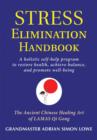 Stress Elimination Handbook : A Holistic Self-Help Program to Restore Health, Achieve Balance, and Promote Well-Being - eBook