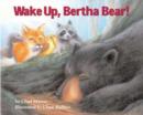 Wake Up, Bertha Bear! - Book