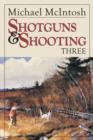 Shotguns and Shooting Three - Book