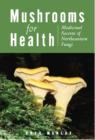 Mushrooms for Health : Medicinal Secrets of Northeastern Fungi - Book