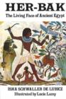Her-Bak : Living Face of Ancient Egypt - Book