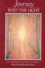 Journey into the Light : The Three Principles of Man's Awakening - Book
