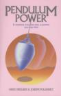 Pendulum Power : A Mystery You Can See, A Power You Can Feel - Book