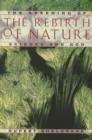 Greening of the Rebirth of Nature Science and God : The Greening of Science and God - Book