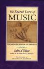 The Secret Lore of Music : The Hidden Power of Orpheus - Book
