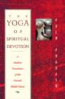 The Yoga of Spiritual Devotion : A Modern Translation of the Narada Bhakti Sutras - Book