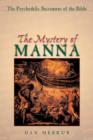 The Mystery of Manna : The Psychedelic Sacrament of the Bible - Book