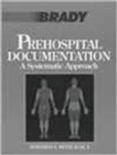 Prehospital Documentation : A Systematic Approach - Book
