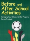 Before and After School Activities : Managing Your Before and After Programs - Book