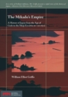 The Mikado's Empire : A History of Japan from the Age of Gods to the Meiji Era (660 BC - AD 1872) - eBook