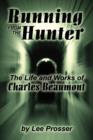 Running from the Hunter : Life and Works of Charles Beaumont - Book