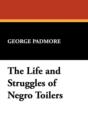 The Life and Struggles of Negro Toilers - Book